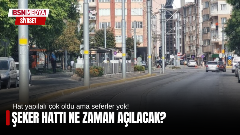 Şeker hattı ne zaman açılacak?