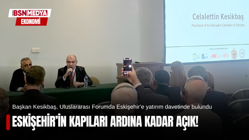 Eskişehir’in kapıları ardına kadar açık!