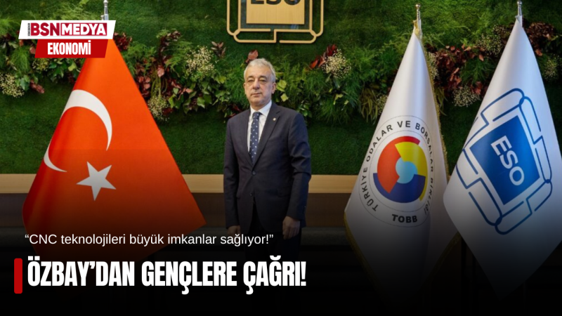 Özbay’dan gençlere çağrı!