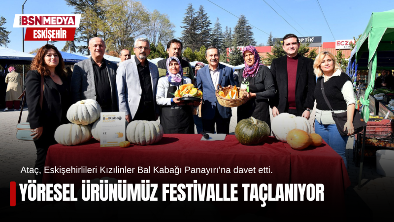 Yöresel ürünümüz festivalle taçlanıyor