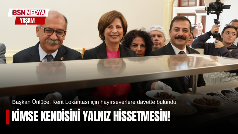 Kimse kendisini yalnız hissetmesin!