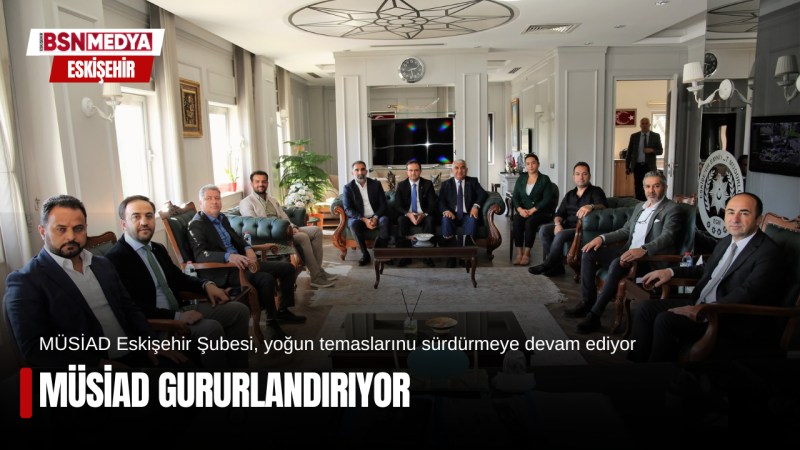 MÜSİAD gururlandırıyor