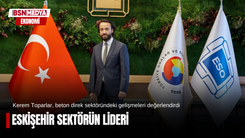 Eskişehir sektörün lideri