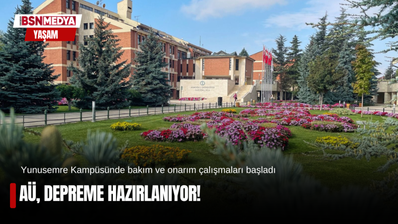 AÜ, depreme hazırlanıyor!