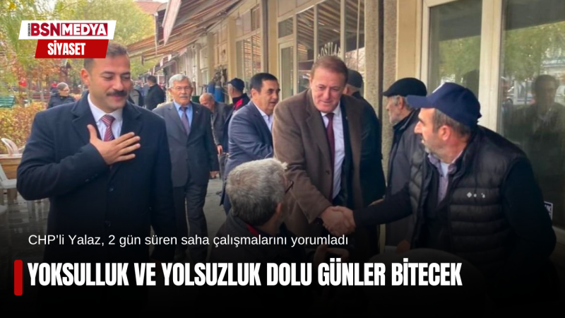 Yoksulluk ve yolsuzluk dolu günler bitecek