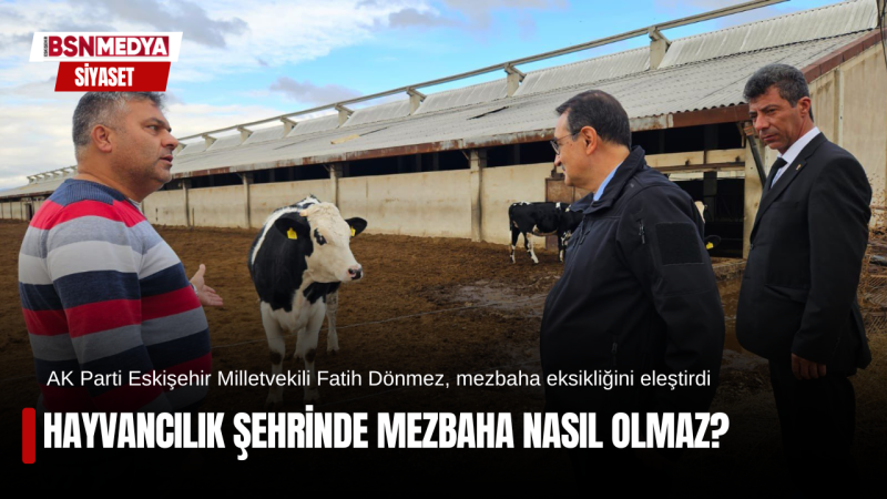 Hayvancılık şehrinde mezbaha nasıl olmaz?