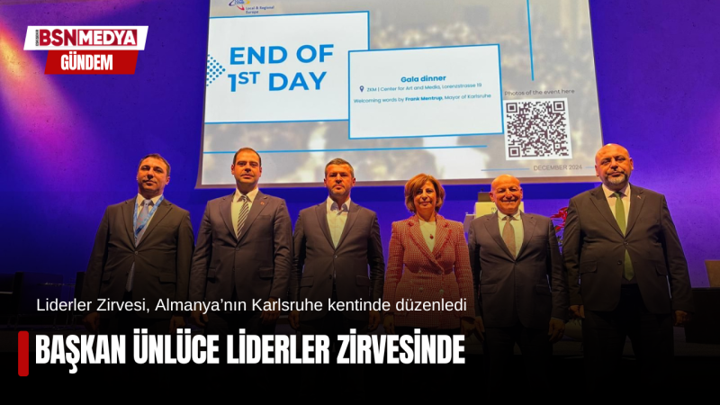 Başkan Ünlüce liderler zirvesinde!