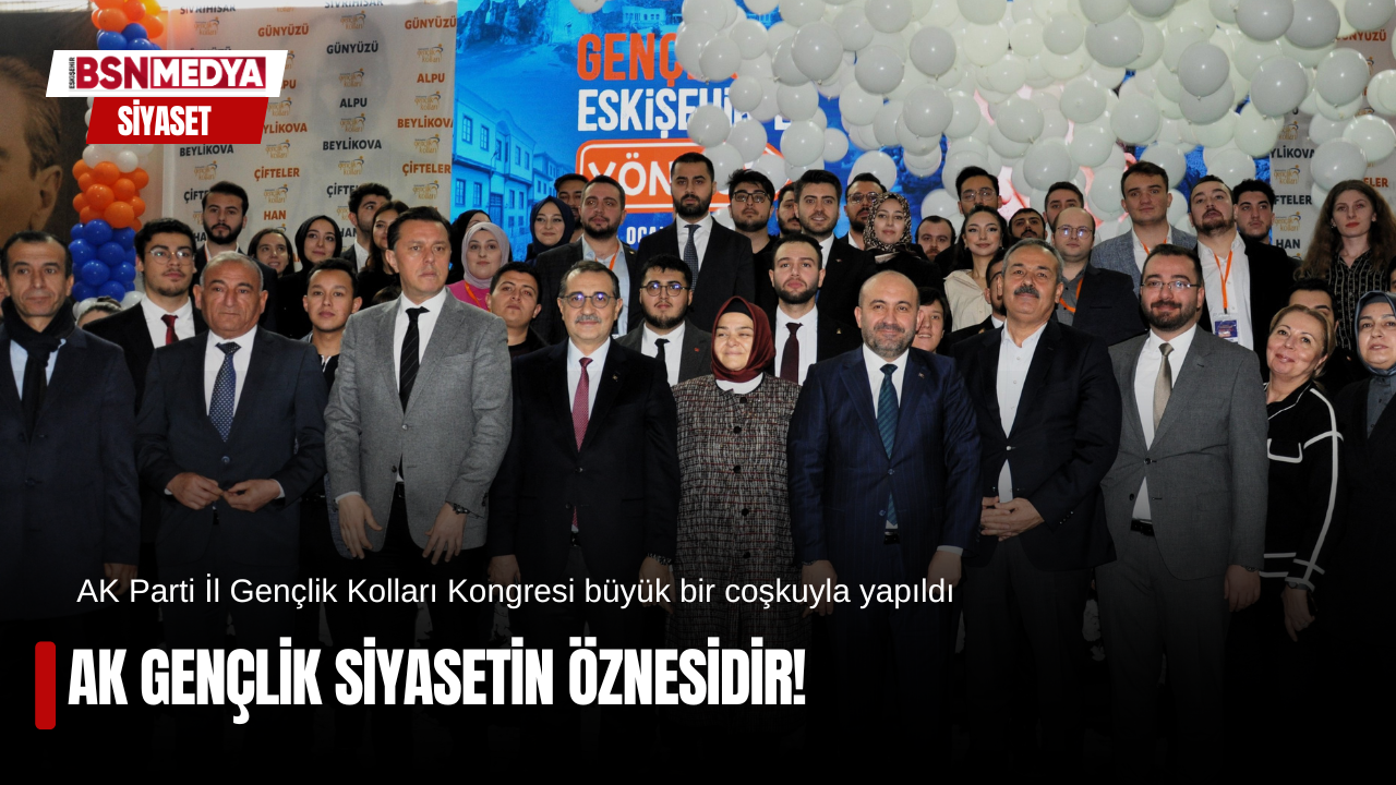 “AK Gençlik siyasetin öznesidir”