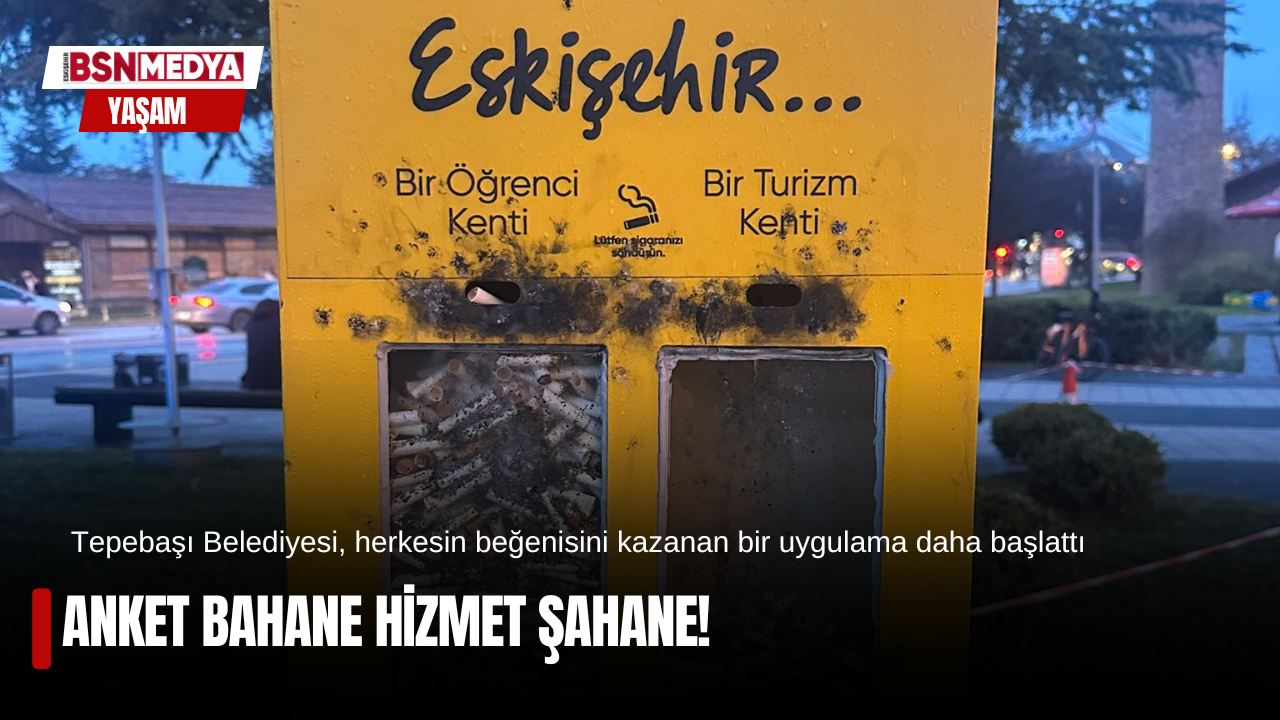 Anket bahane hizmet şahane!