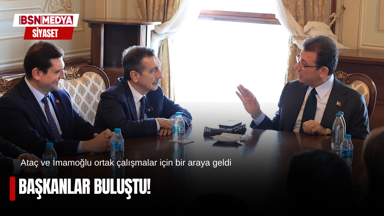 Başkanlar buluştu!