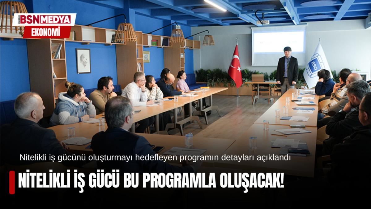 Nitelikli iş gücü bu programla oluşacak!