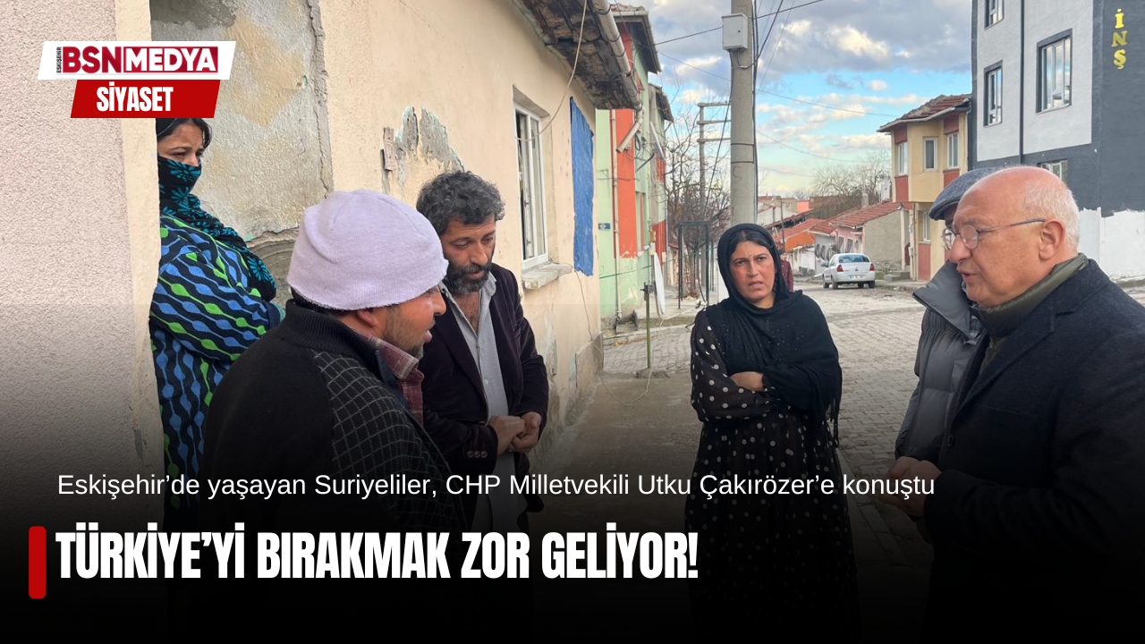 Türkiye’yi bırakmak zor geliyor!